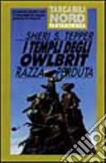 I templi degli Owlbrit-La razza perduta libro