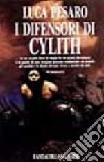 I difensori di Cylith libro