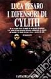 I difensori di Cylith libro