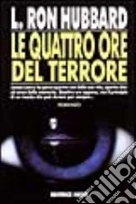 Le quattro ore del terrore libro