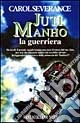 Juti Manho la guerriera