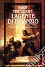 L'agente di Bisanzio libro