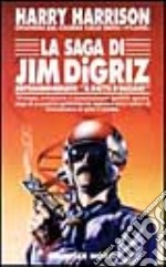 La saga di Jim Digriz libro