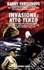 Invasione. Atto terzo libro