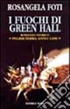 I fuochi di Green Hall libro