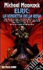 Elric: la vendetta della rosa libro