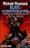 Elric: la vendetta della rosa libro