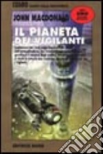 Il pianeta dei vigilanti libro