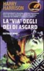 La via degli dei di Asgard libro