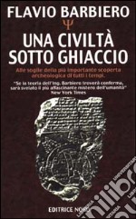 Una civiltà sotto ghiaccio libro