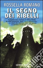 Il segno dei ribelli libro