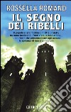 Il segno dei ribelli libro