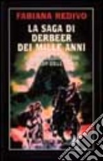 La saga di Derbeer dei mille anni libro