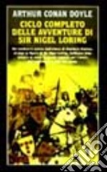 Ciclo completo delle avventure di sir Nigel Loring libro