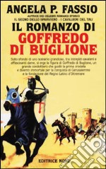 Il romanzo di Goffredo Buglione libro