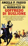 Il romanzo di Goffredo Buglione libro