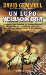 Un lupo nell'ombra libro