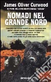 Nomadi nel grande Nord libro