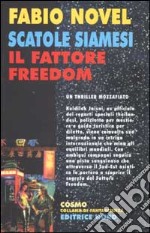 Scatole siamesi. Il fattore Freedom