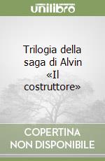 Trilogia della saga di Alvin «Il costruttore» libro