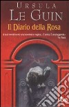 Il diario della rosa libro