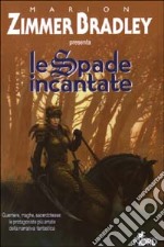 Le spade incantate