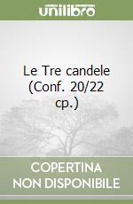 Le Tre candele (Conf. 20/22 cp.) libro