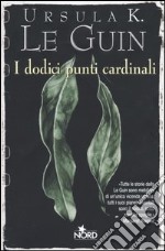 I dodici punti cardinali libro