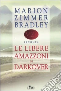 Le libere amazzoni di Darkover libro