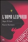 L'Uomo leopardo. Saga di Guin. Vol. 1 libro