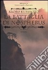 La Battaglia di Nospherus. Saga di Guin. Vol. 3 libro