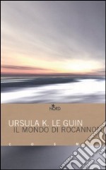 Il mondo di Rocannon libro