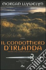 Il condottiero d'Irlanda libro