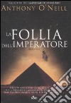 La follia dell'imperatore libro