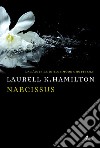 Narcissus libro di Hamilton Laurell K.