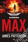 Max. Maximum Ride libro