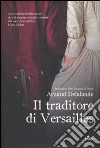 Il Traditore di Versailles libro