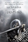 La spada del destino. The Witcher. Vol. 2 libro