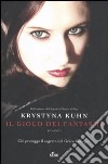 Il gioco dei fantasmi libro di Kuhn Krystyna