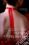 La spada e la promessa libro di Carey Jacqueline