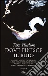 Dove finisce il buio libro