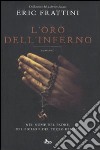 L'oro dell'inferno libro di Frattini Eric