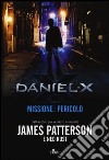 Daniel X. Missione: pericolo libro