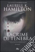 Lacrime di tenebra libro