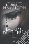 Lacrime di tenebra libro