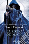 La regina dei maghi libro di Canavan Trudi