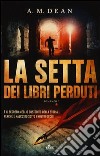 La setta dei libri perduti libro