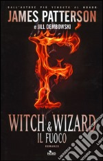 Witch & Wizard. Il fuoco libro