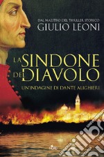 La sindone del diavolo. Un'indagine di Dante Alighieri libro