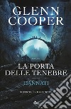 La porta delle tenebre. Dannati libro